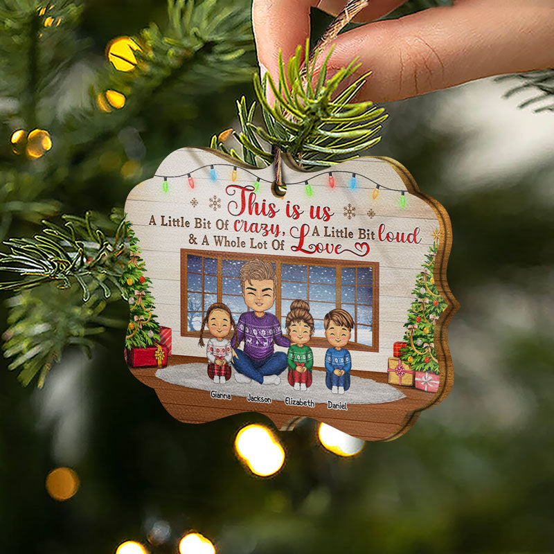 Family Couple This Is Us A Little Bit Of Crazy - Christmas Gift For Parents - Personalized Custom Wooden Ornament