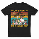 Oh Ship, c'est un voyage en famille, une croisière sur la plage - Drôle, cadeau de vacances pour mari, femme, couples, papa, maman - T-shirt personnalisé