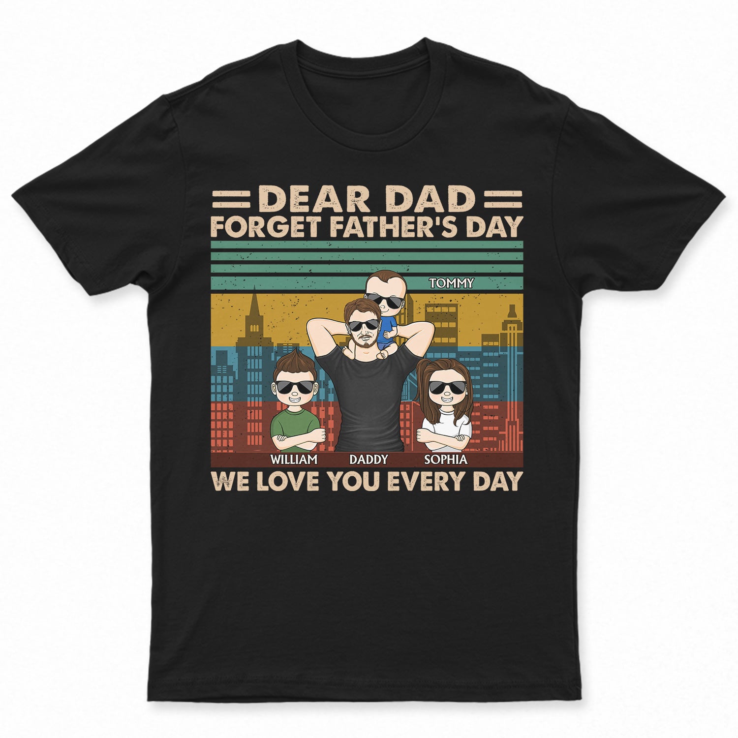 Dad We Love You Every Day - Birthday Gift For Father, Family - Personalized Custom T Shirt