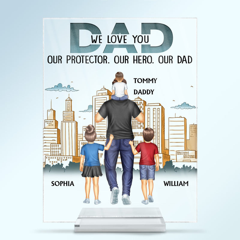 Dad Our Protector Our Hero Our Dad - Birthday Gift For Father, Family - Personalized Custom Vertical Rectangle Acrylic Plaque