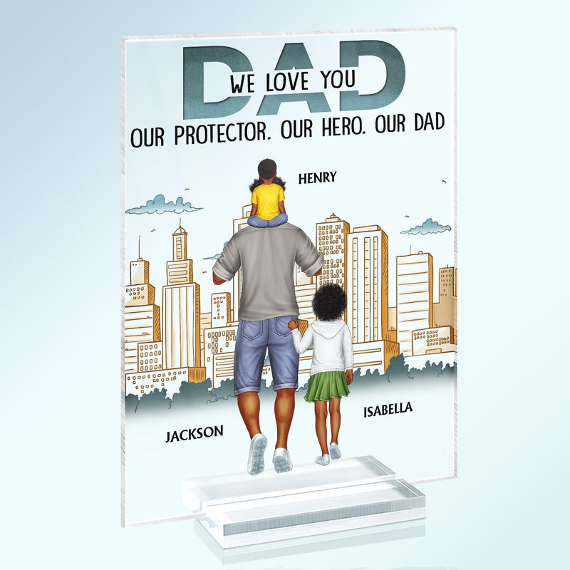 Dad Our Protector Our Hero Our Dad - Birthday Gift For Father, Family - Personalized Custom Vertical Rectangle Acrylic Plaque