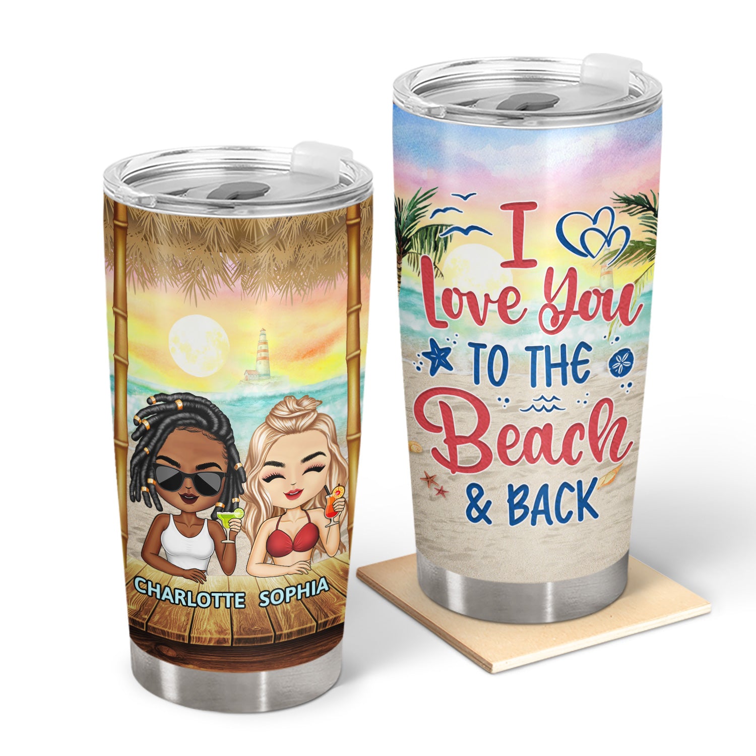 I Love You To The Beach And Back - Vacation, Anniversary, Birthday Gifts For Best Friends, Besties - Personalized Custom Tumbler