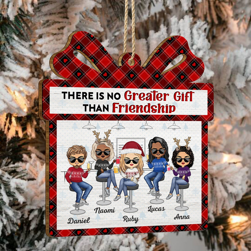 No Greater Gift Than Friendship - Christmas Gifts For Besties - Personalized Custom Shaped Wooden Ornament