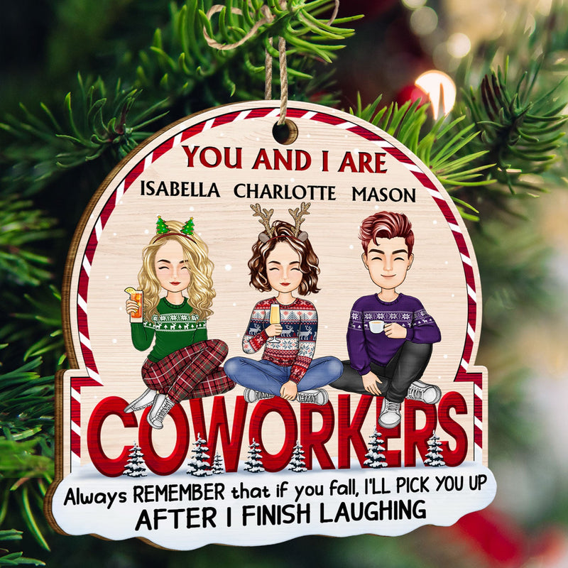 After I Finish Laughing - Christmas Gift For Friend, Sibling - Personalized Custom Shaped Wooden Ornament