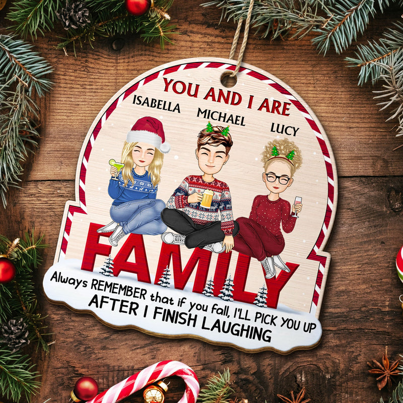 After I Finish Laughing - Christmas Gift For Friend, Sibling - Personalized Custom Shaped Wooden Ornament