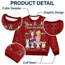 You And Me And The Dog Cat - Gift For Spouse, Couples, Husband, Wife, Pet Lovers - Personalized Unisex Ugly Sweater
