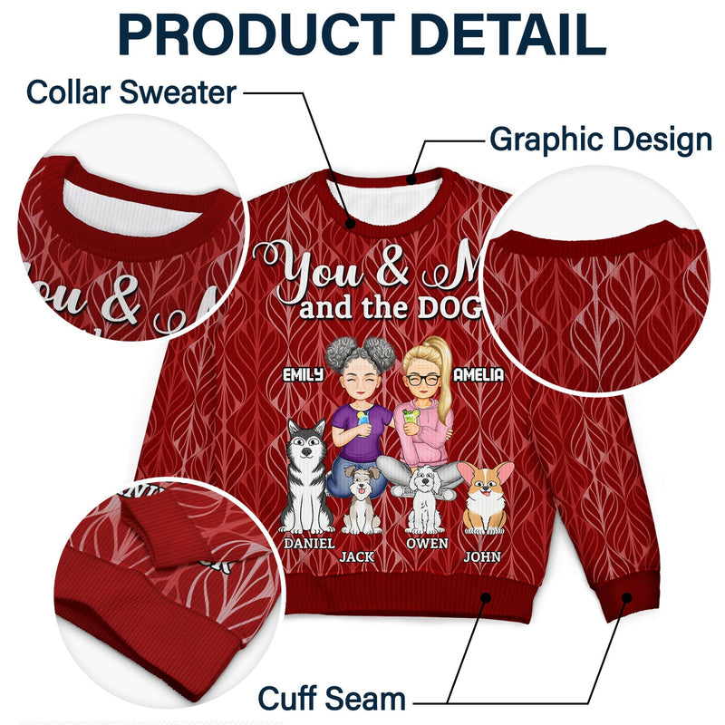 You And Me And The Dog Cat - Gift For Spouse, Couples, Husband, Wife, Pet Lovers - Personalized Unisex Ugly Sweater
