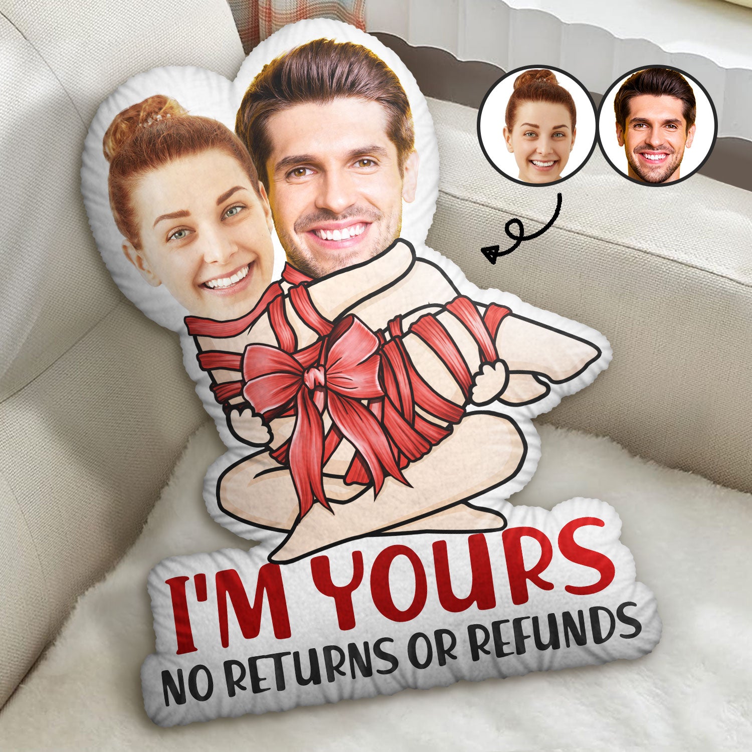 Custom Photo I'm Yours No Returns Or Refunds - Birthday, Anniversary Gift For Spouse, Husband, Wife, Couple - Personalized Custom Shaped Pillow
