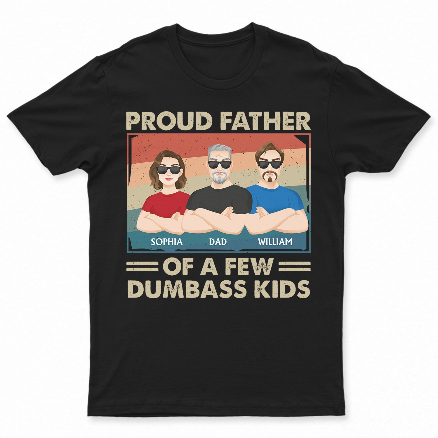 Proud Father Of A Few Flat Art Crossed Arms - Funny Gift For Dad, Father, Grandpa - Personalized T Shirt