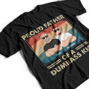 Proud Father Of A Few Flat Art Crossed Arms - Funny Gift For Dad, Father, Grandpa - Personalized T Shirt