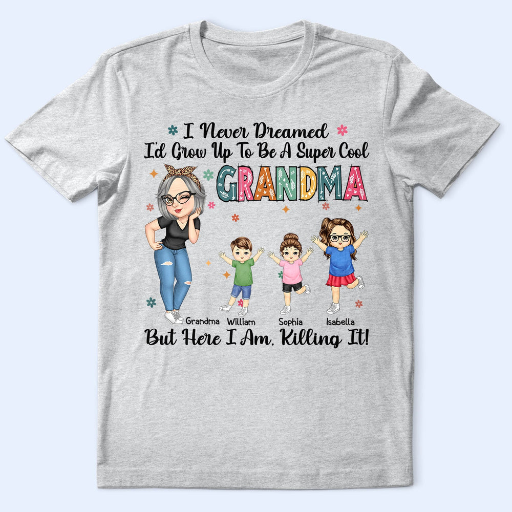 Grow Up To Be A Super Cool Grandma - Funny Gift For Grandma, Mom, Nana, Gigi - Personalized T Shirt