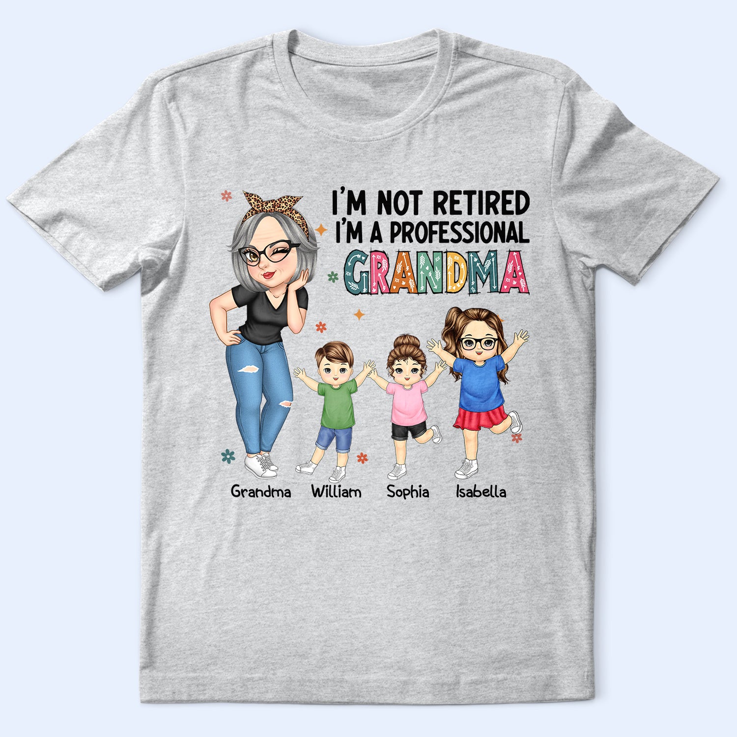 I'm A Professional Grandma - Funny, Retirement Gift For Grandma, Mom, Nana, Gigi - Personalized T Shirt