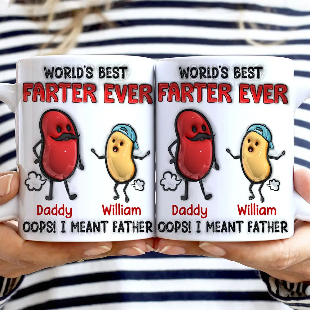 World's Best Farter Ever I Meant Father - 3D Inflated Effect Printed Mug, Personalized White Edge-to-Edge Mug