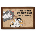 Voici pourquoi nous ne pouvons pas avoir de belles choses Chats de dessin animé - Paillasson personnalisé 