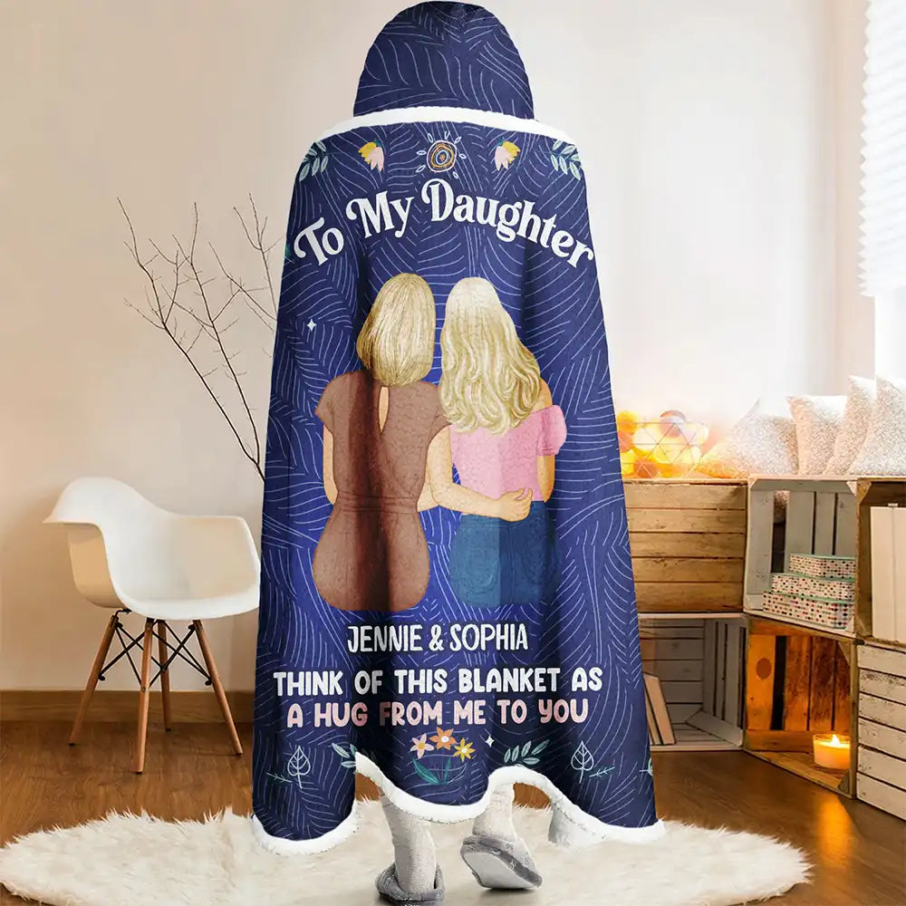 Think Of This Blanket Mother Daughter - Personalized Wearable Hooded Blanket
