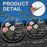 Gift For Bestie, Gift For Sisters - Birth Flower Sisters Are Different Flowers From The Same Garden - Personalized Circle Glass Ornament
