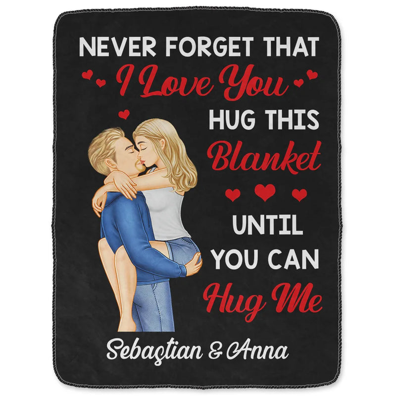 Gift For Couples, Gift For Husband, Gift For Wife, Gift For Boyfriend, Gift For Girlfriend - Hug This Blanket Until You Can Hug Me Couples - Personalized Fleece Blanket, Sherpa Blanket
