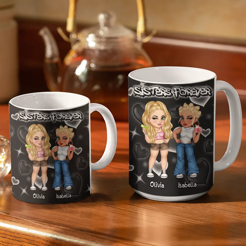Gift For Couples, Gift For Husband, Gift For Wife, Happy - Y2K Bestie Sister Forever 3D Inflated Effect Printed Mug, Personalized White Edge-to-Edge Mug