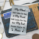 Gift For Father,Gift For Grandpa,Non-Eng,Photo,Healing - Custom Photo Memorial My Mind Still Talks To You - Personalized Aluminum Wallet Card