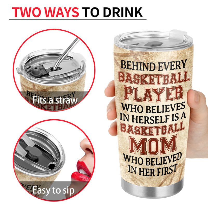 Basketball Mom Behind Every Basketball Player - Gift For Mother - Personalized Custom Tumbler