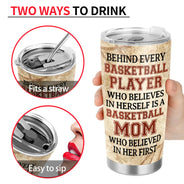Basketball Mom Behind Every Basketball Player - Gift For Mother - Personalized Custom Tumbler