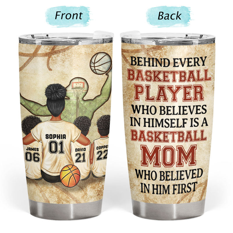 Basketball Mom Behind Every Basketball Player - Gift For Mother - Personalized Custom Tumbler