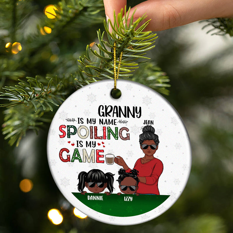 Grandma Is My Name Spoiling Is My Game - Christmas Gift For Family - Personalized Custom Circle Ceramic Ornament