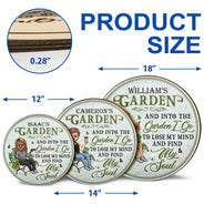And Into The Garden I Go Gardening - Garden Sign - Personalized Custom Wood Circle Sign