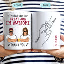 Dear Dad, Mom Great Job - Birthday, Loving Gift For Mother, Grandma, Grandmother, Father, Grandpa, Grandfather - Personalized Custom Mug