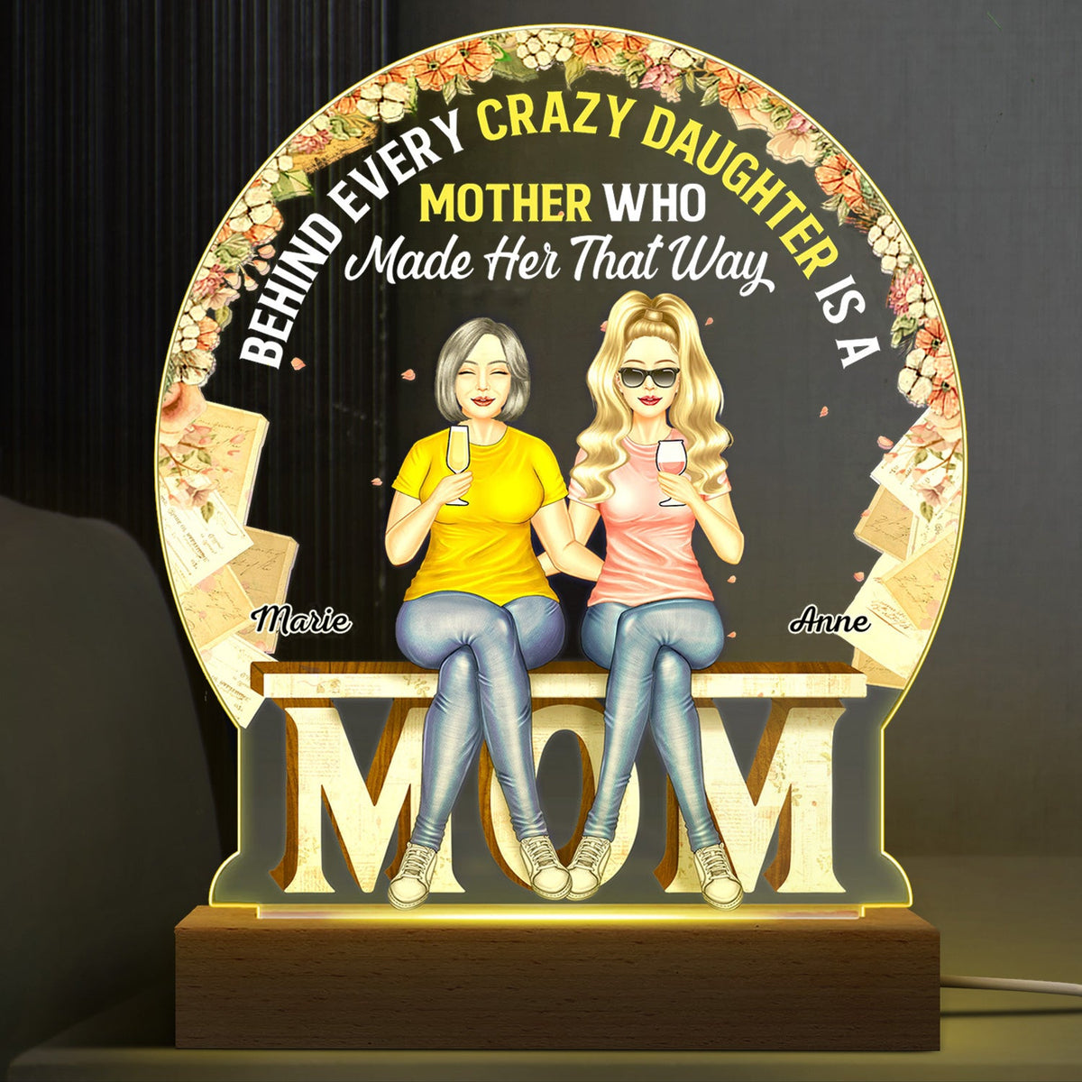 Behind Every Crazy Daughter Is A Mother - Birthday, Loving Gift For Mom, Grandma, Grandmother - Personalized Custom 3D Led Light Wooden Base