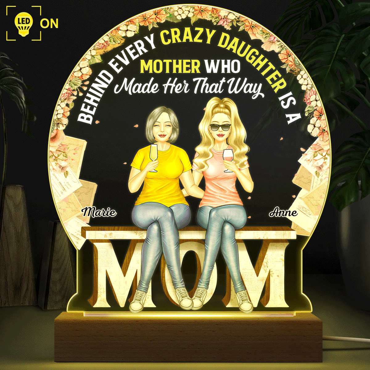 Behind Every Crazy Daughter Is A Mother - Birthday, Loving Gift For Mom, Grandma, Grandmother - Personalized Custom 3D Led Light Wooden Base