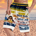 Dear Dad Great Job Thank You Young - Birthday, Loving Gift For Father, Grandpa, Grandfather - Personalized Custom Unisex Beach Shorts