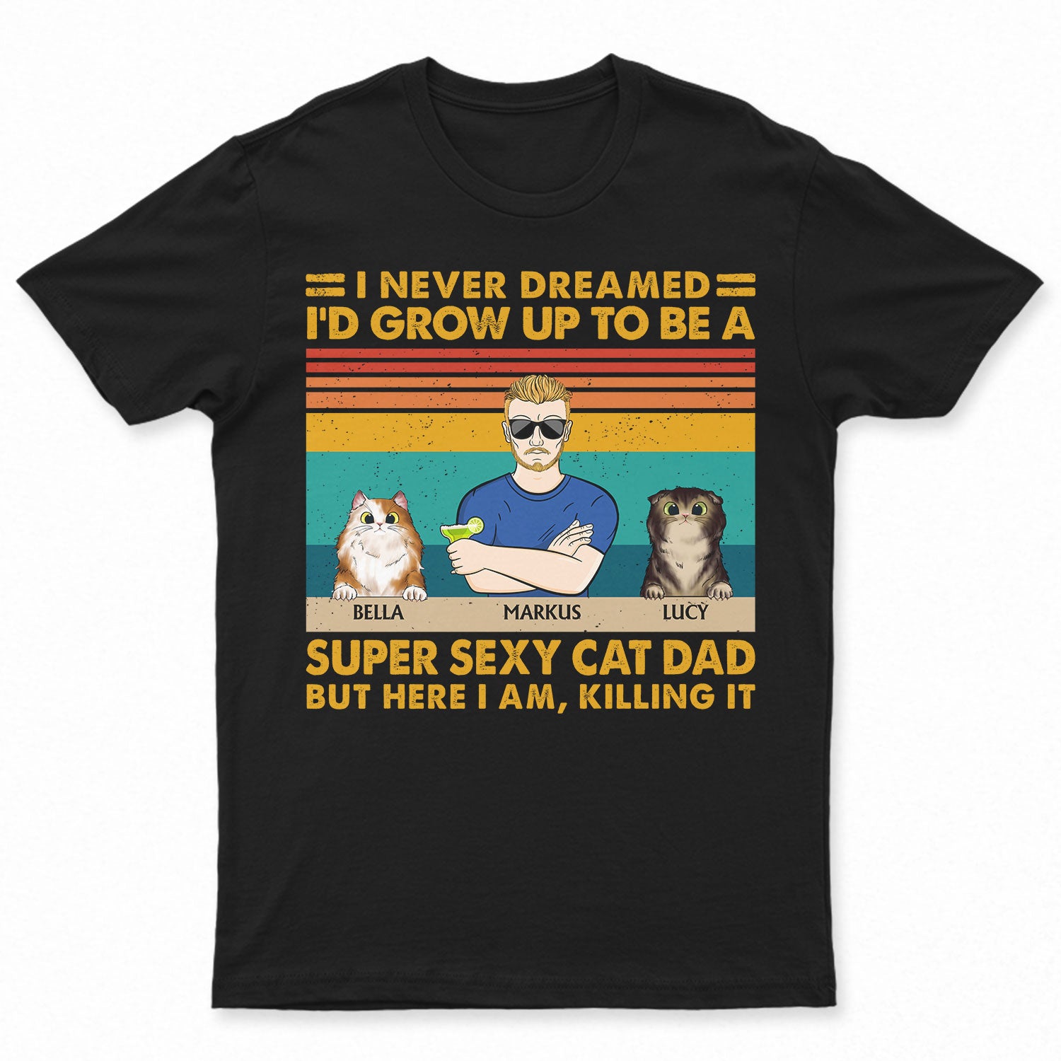 Super Sexy Cat Dad - Funny, Birthday Gift For Father, Husband, Cat Lovers - Personalized Custom T Shirt