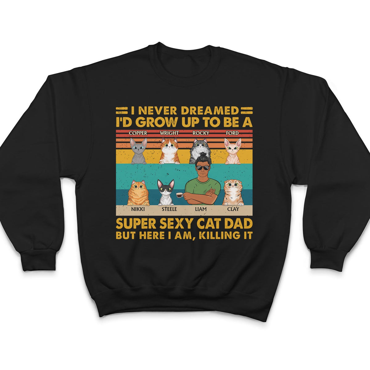 Super Sexy Cat Dad - Funny, Birthday Gift For Father, Husband, Cat Lovers - Personalized Custom T Shirt