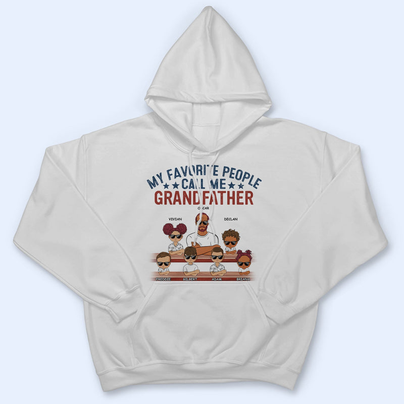 My Favorite People Call Me Papa - Birthday, Loving Gift For Dad, Father, Grandpa, Grandfather, Grandparents, Family - Personalized Custom T Shirt