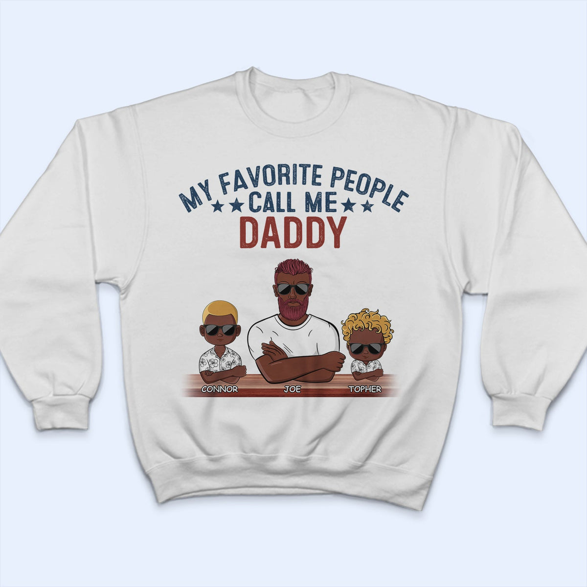 My Favorite People Call Me Papa - Birthday, Loving Gift For Dad, Father, Grandpa, Grandfather, Grandparents, Family - Personalized Custom T Shirt