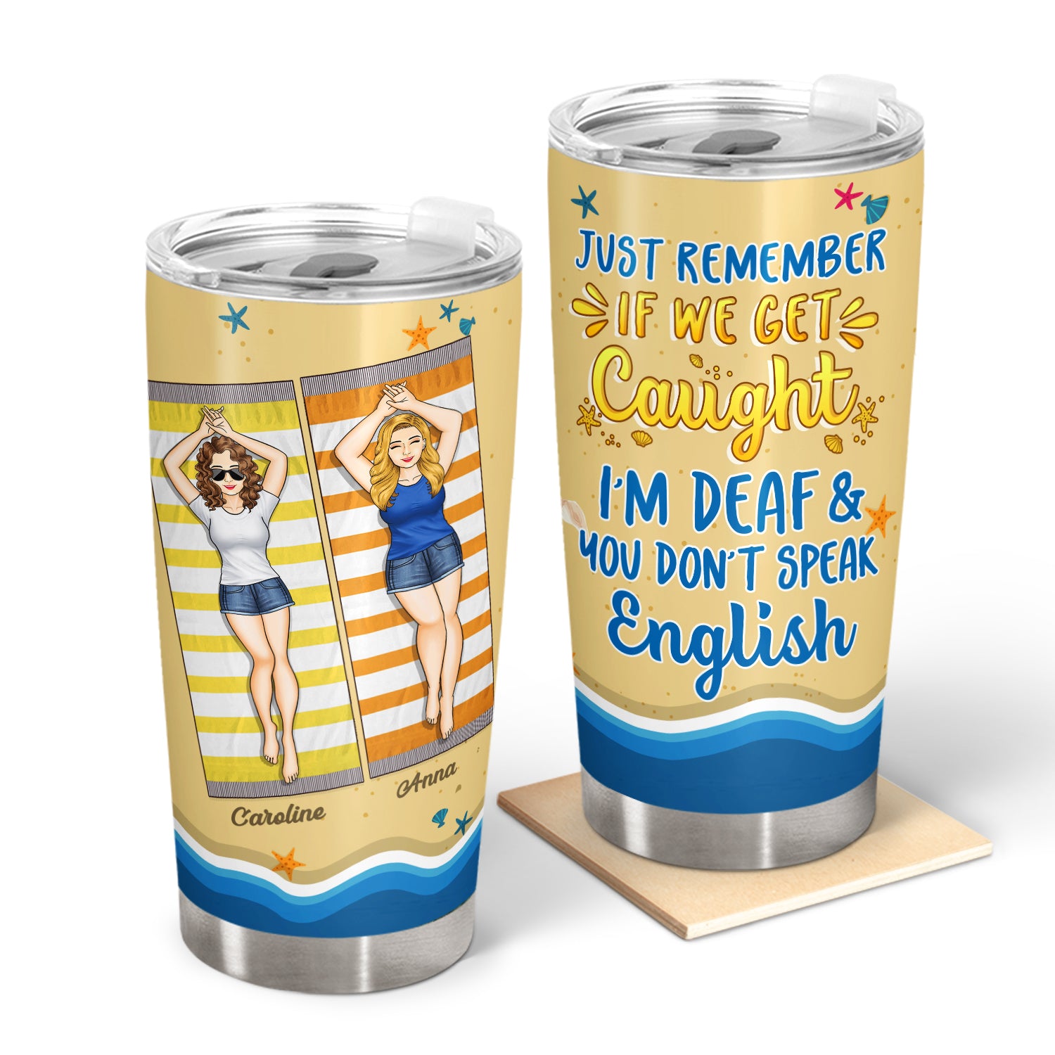 Just Remember If We Get Caught - Birthday, Vacation, Traveling Gift For Besties, BFF, Best Friends, Siblings - Personalized Custom Tumbler