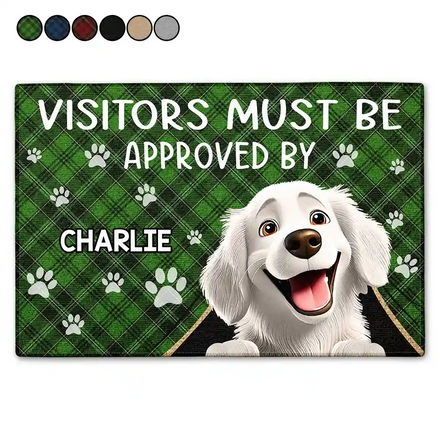 Visitors Must Be Approved By The Dogs - Personalized Doormat
