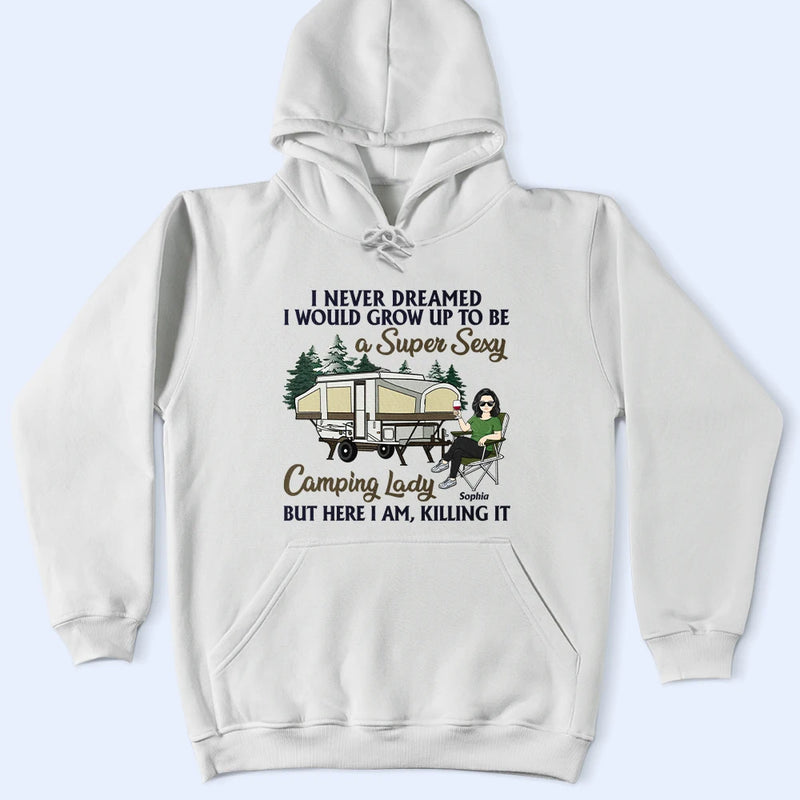 Je n'aurais jamais imaginé devenir une campeuse super sexy - Cadeau pour les amateurs de camping - T-shirt personnalisé