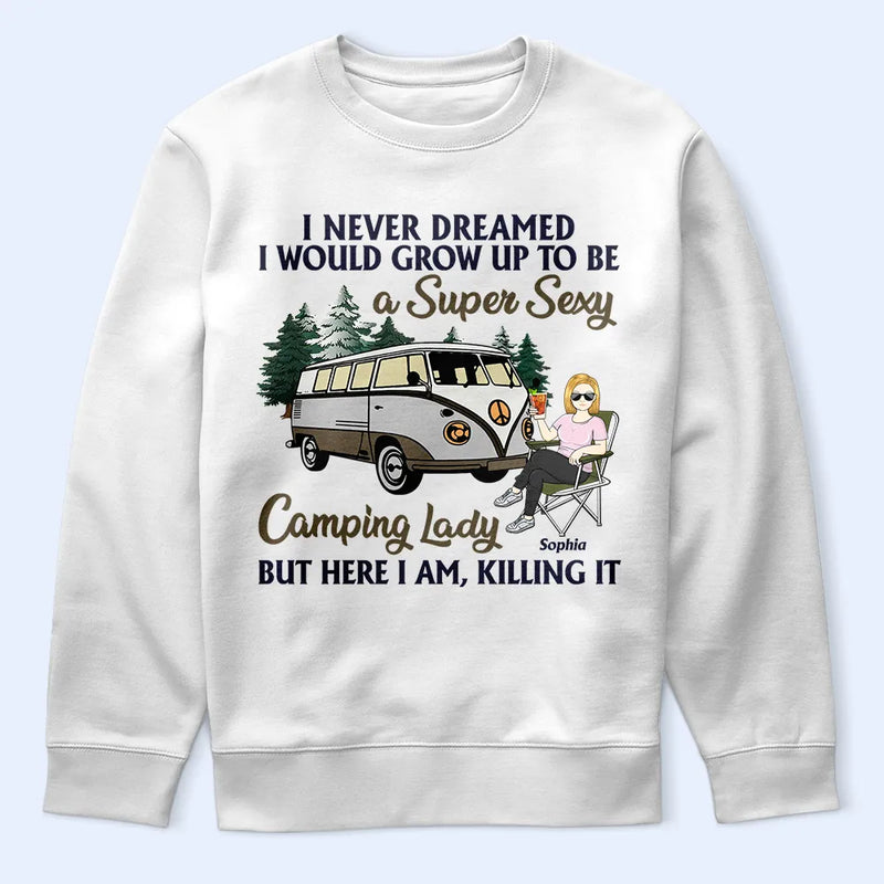 Je n'aurais jamais imaginé devenir une campeuse super sexy - Cadeau pour les amateurs de camping - T-shirt personnalisé