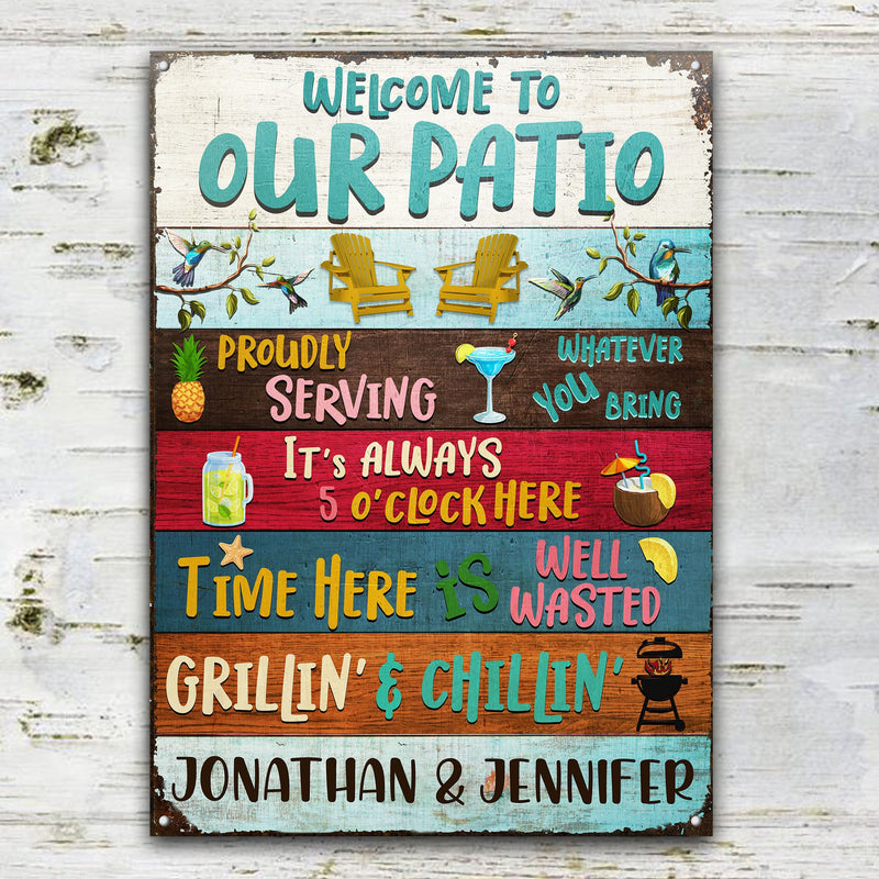 Welcome To Our Patio It's 5 O' Clock - Patio Outside Decor - Personalized Custom Classic Metal Signs