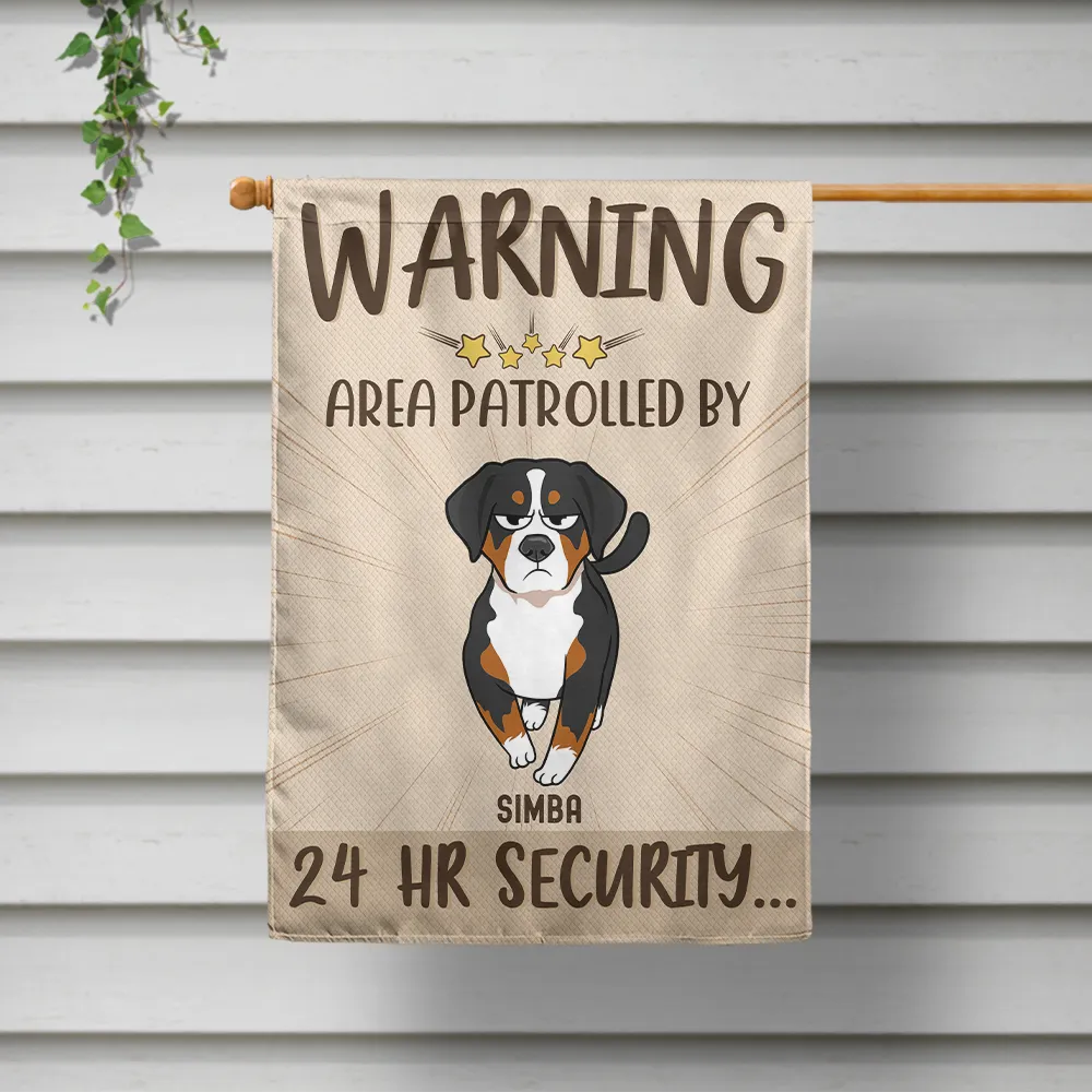 Dog Lovers,Dog Mom,Dog Dad - Warning Area Patrolled By 24 Hr Security Funny Go Toward Dogs - Personalized Flag