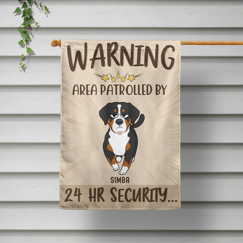 Dog Lovers,Dog Mom,Dog Dad - Warning Area Patrolled By 24 Hr Security Funny Go Toward Dogs - Personalized Flag
