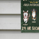 Dog Lovers,Dog Mom,Dog Dad - Warning Area Patrolled By 24 Hr Security Funny Go Toward Dogs - Personalized Flag
