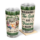 Gift For Bestie, Best friends' Hobby, Camping, Campsite, Happy - Warning The Girls Are Drinking Again - Personalized Tumbler