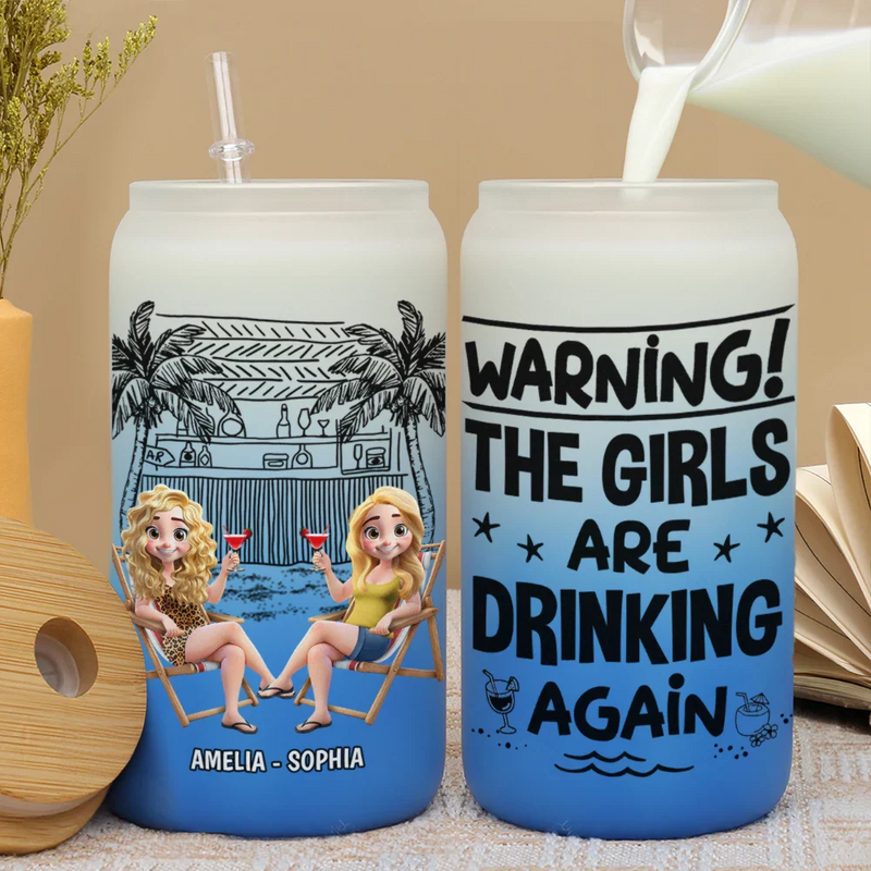 Gift For Bestie, Beach, Happy - Warning The Girls Are Drinking Again Beach - Personalized Ombre Frosted Glass Can
