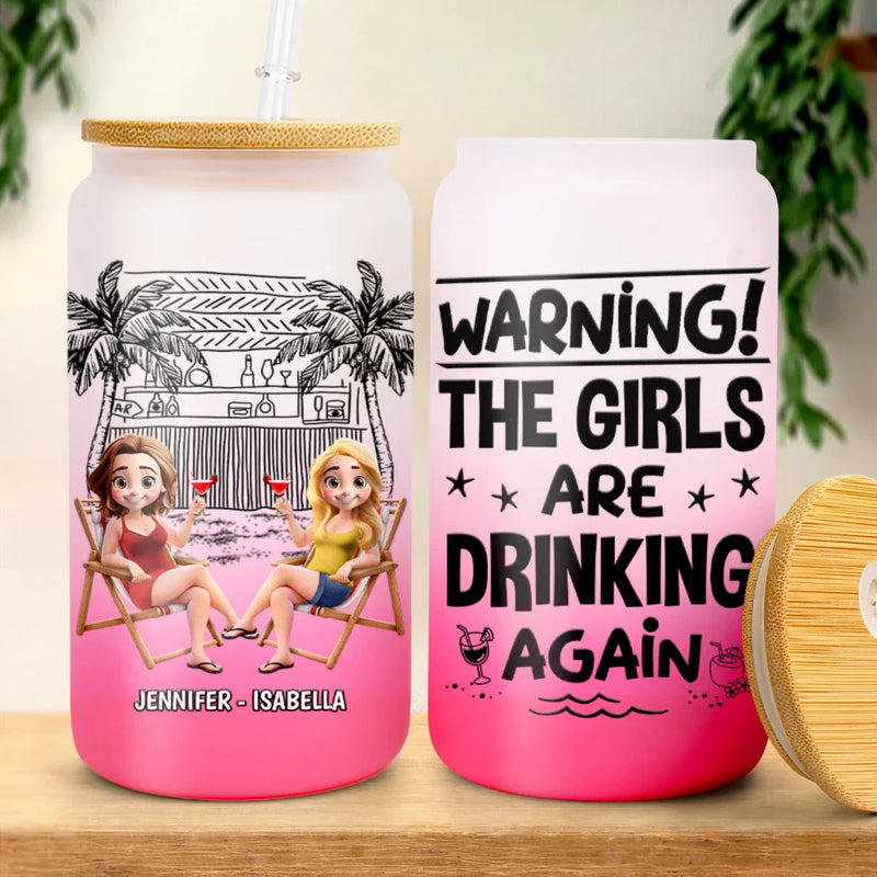 Gift For Bestie, Beach, Happy - Warning The Girls Are Drinking Again Beach - Personalized Ombre Frosted Glass Can