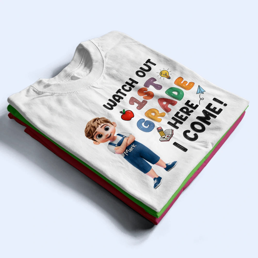 Gift For Kids,Gift For Grandkids,Back To School,Happy - Watch Out Kindergarten Here I Come 3D Effect Kid - Personalized T Shirt