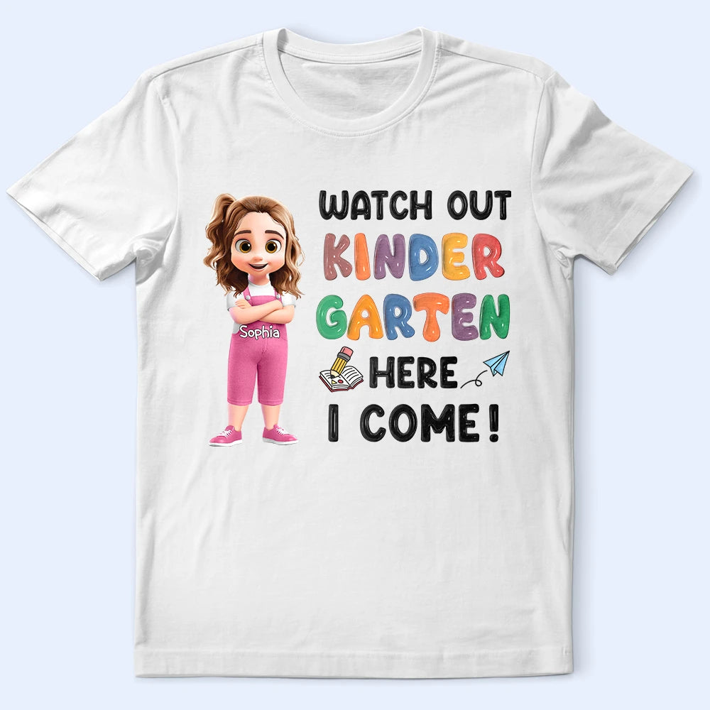 Gift For Kids,Gift For Grandkids,Back To School,Happy - Watch Out Kindergarten Here I Come 3D Effect Kid - Personalized T Shirt