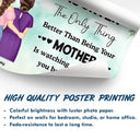 Gift For Daughter,Mom - Daughters (Adult),Love - Watching You Being A Mom Mother To Daughter - Personalized Poster